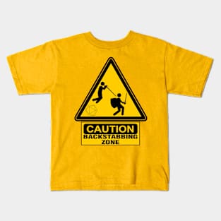 Caution: Backstabbing Zone Kids T-Shirt